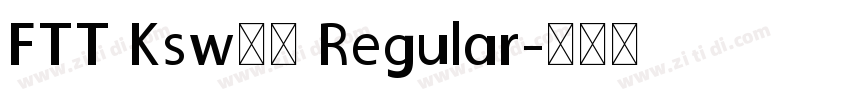 FTT Ksw飛龍 Regular字体转换